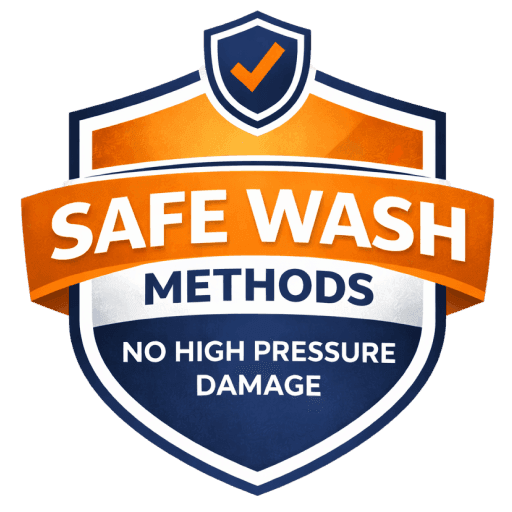 A shield-shaped badge with a checkmark and the text "Safe Wash Methods - No High Pressure Damage" in bold orange, white, and blue colors.